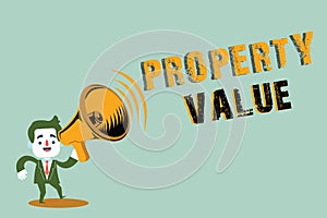 Handwriting text writing Property Value. Concept meaning Worth of a land Real estate appraisal Fair market price