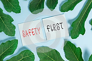 Handwriting text writing Safety First. Concept meaning Avoid any unnecessary risk Live Safely Be Careful Pay attention.