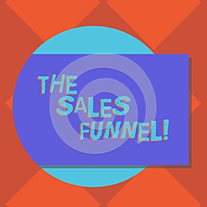 Handwriting text writing The Sales Funnel. Concept meaning refers to buying process companies lead customers through