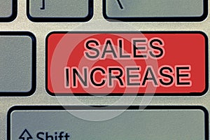 Handwriting text writing Sales Increase. Concept meaning Grow your business by finding ways to increase sales