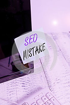 Handwriting text writing Seo Mistake. Concept meaning action or judgment that is misguided or wrong in search engine Notation