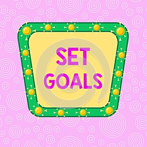 Handwriting text writing Set Goals. Concept meaning Defining or achieving something in the future based on plan