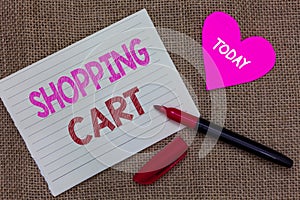 Handwriting text writing Shopping Cart. Concept meaning Case Trolley Carrying Groceries and Merchandise Piece notebook paper heart