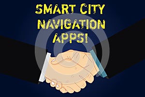 Handwriting text writing Smart City Navigation Apps. Concept meaning Connected technological advanced modern cities Hu