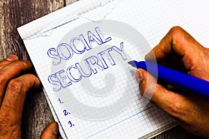 Handwriting text writing Social Security. Concept meaning assistance from state people with inadequate or no income