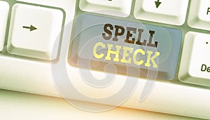 Handwriting text writing Spell Check. Concept meaning to use a computer program to find and correct spelling errors.