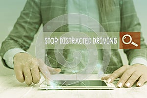 Handwriting text writing Stop Distracted Driving. Concept meaning asking to be careful behind wheel drive slowly Female