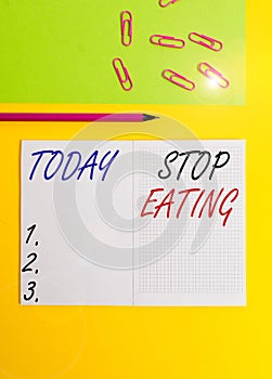 Handwriting text writing Stop Eating. Concept meaning cease the activity of putting or taking food into the mouth Blank