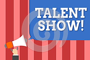 Handwriting text writing Talent Show. Concept meaning Competition of entertainers show casting their performances Man holding mega