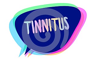 Handwriting text writing Tinnitus. Concept meaning A ringing or music and similar sensation of sound in ears Speech bubble idea me