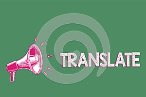 Handwriting text writing Translate. Concept meaning Another word with same equivalent meaning of a target language Megaphone louds photo