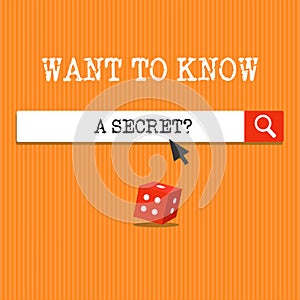 Handwriting text writing Want To Know A Secret question. Concept meaning to divulge a confidential vital information photo