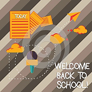 Handwriting text writing Welcome Back To School. Concept meaning Return to classroom Study again Education Motivation Information