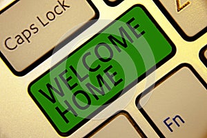 Handwriting text writing Welcome Home. Concept meaning Expression Greetings New Owners Domicile Doormat Entry Keyboard green key I photo