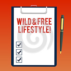 Handwriting text writing Wild And Free Lifestyle. Concept meaning Freedom natural way of living outdoor activities Blank