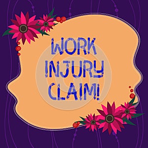 Handwriting text writing Work Injury Claim. Concept meaning insurance providing medical benefits to employees Blank