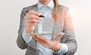 Handwriting text Zero Cost. Concept meaning business decision that does not entail any expense to execute Business photo