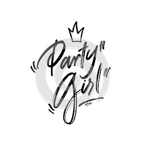 Handwritten calligraphy `Party girl`. Lettering for birthday party, posters background, postcard, banner, etc