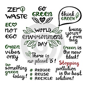 Handwritten doodle ecological quotes. World environmet day, zero waste, go green, eco not ego, reduce reuse recycle