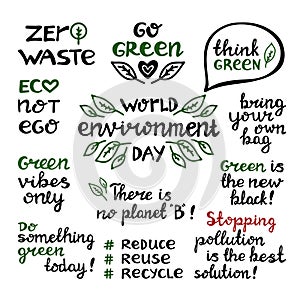 Handwritten doodle ecological quotes. World environmet day, zero waste, go green, eco not ego, reduce reuse recycle photo