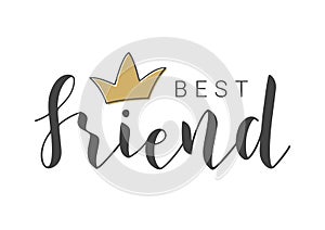 Handwritten Lettering of Best Friend. Vector Illustration