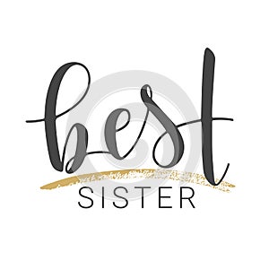 Handwritten Lettering of Best Sister. Vector Illustration