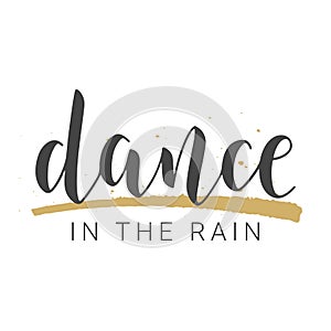 Handwritten Lettering of Dance in the Rain. Vector Illustration