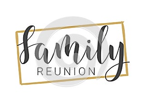 Handwritten Lettering of Family Reunion. Vector Illustration