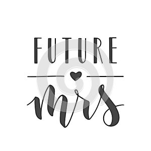 Handwritten Lettering of Future Mrs. Vector illustration