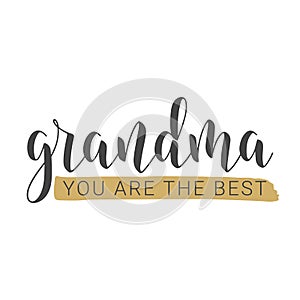 Handwritten Lettering of Grandma You Are The Best. Vector Illustration