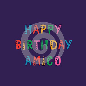 Handwritten lettering of Happy Birthday Amigo on purple background