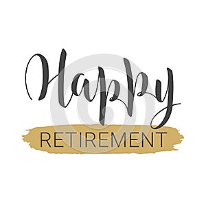 Handwritten lettering of Happy Retirement. Template for Greeting Card