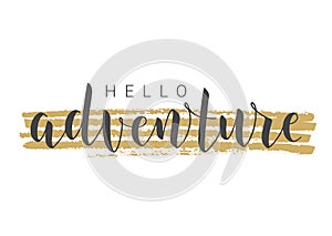 Handwritten Lettering of Hello Adventure. Vector Stock Illustration