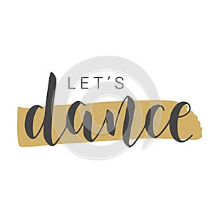 Handwritten Lettering of Let\'s Dance. Vector Illustration