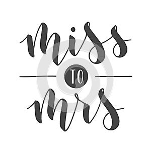 Handwritten Lettering of Miss to Mrs. Vector illustration