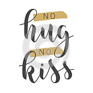 Handwritten Lettering of No Hug No Kiss. Vector Stock Illustration