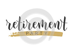 Handwritten Lettering of Retirement Party. Template for Greeting Card