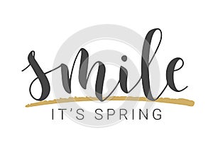 Handwritten Lettering of Smile It is Spring. Vector Illustration