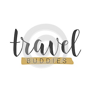 Handwritten Lettering of Travel Buddies. Vector Stock Illustration