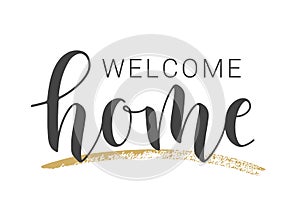 Handwritten Lettering of Welcome Home. Vector Illustration
