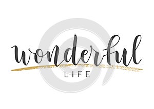 Handwritten Lettering of Wonderful Life. Vector Illustration