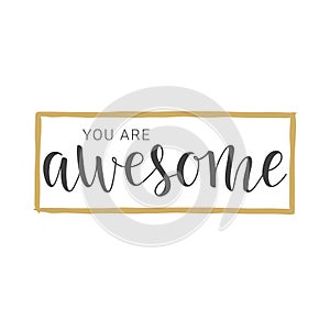 Handwritten lettering of You Are Awesome on white background