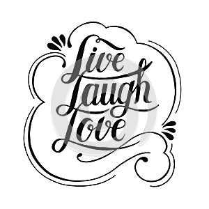 Handwritten motivational quote of Live laugh love