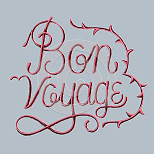 Handwritten phrase of Bon voyage