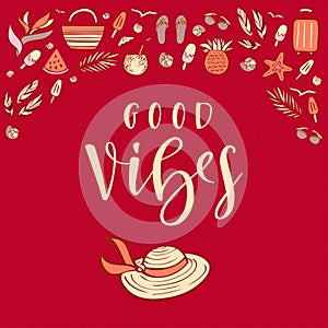 Handwritten phrase Good Vibes and summer vacation hand-drawn clip art