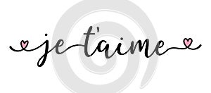 Handwritten quote Je Taime as banner in French. Translated Love You. Lettering for header, label, advertising, label