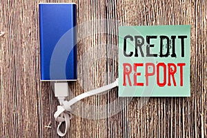 Handwritten text caption showing Credit Report. Business concept writing for Finance Score Check written on sticky note with copy