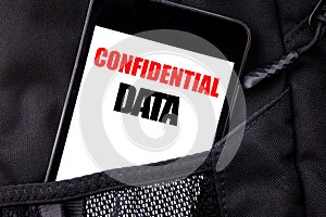 Handwritten text showing Confidential Data. Business concept writing for Secret Protection Written phone mobile phone, cellphone p