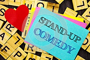 Handwritten text showing Stand Up Comedy. Conceptual photo Entertainment Club Fun Show Comedian Night written on colorful sticky n