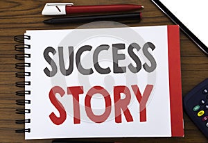 Handwritten text showing Success Story. Business concept writing for Inspiration Motivation Written on notepad note paper, wooden